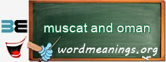 WordMeaning blackboard for muscat and oman